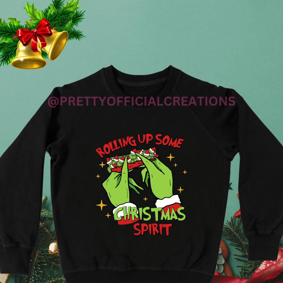 ROLLING UP SOME CHRISTMAS SPIRIT SWEATSHIRT