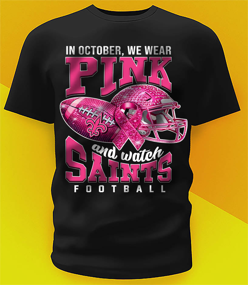 IN OCTOBER WE WEAR PINK AND WATCH FOOTBALL TOP